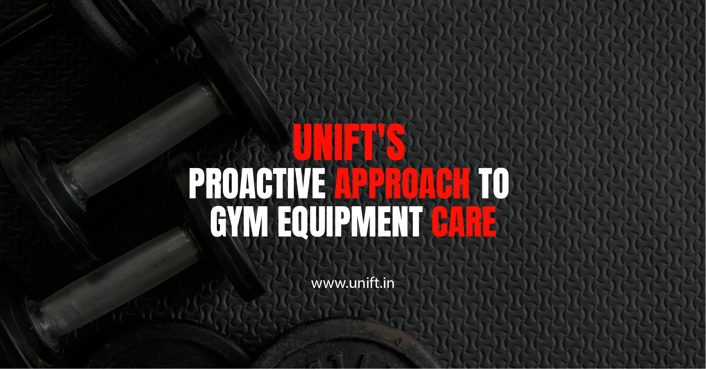 Unift's Proactive Approach to Gym Equipment Care