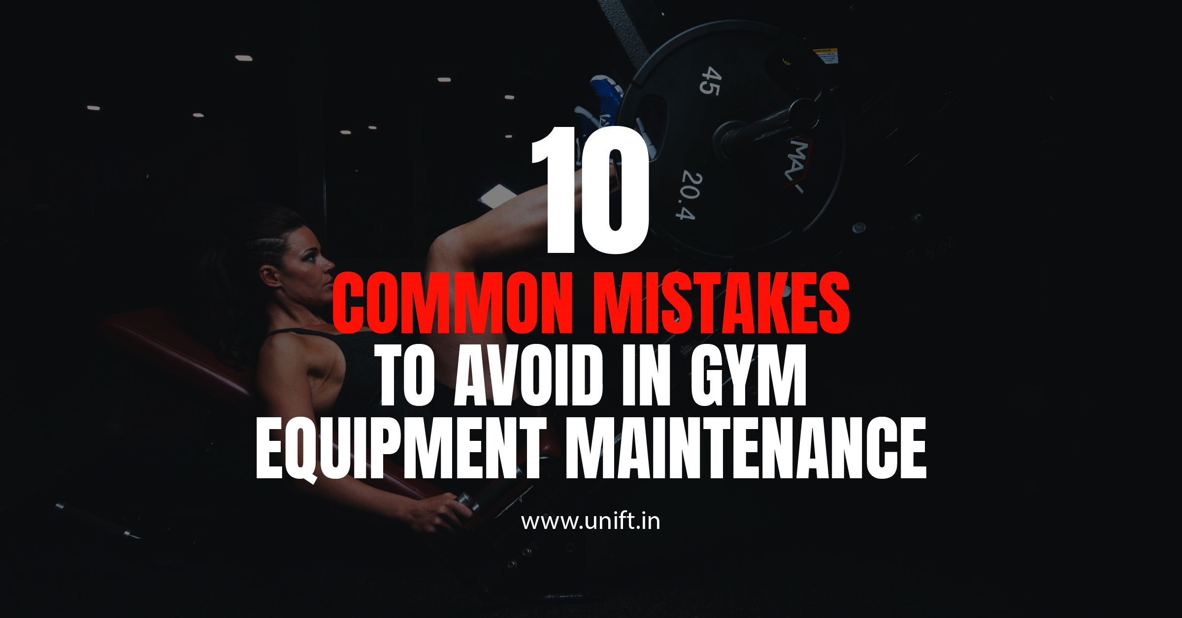 10 Common Mistakes to Avoid in Gym Equipment Maintenance