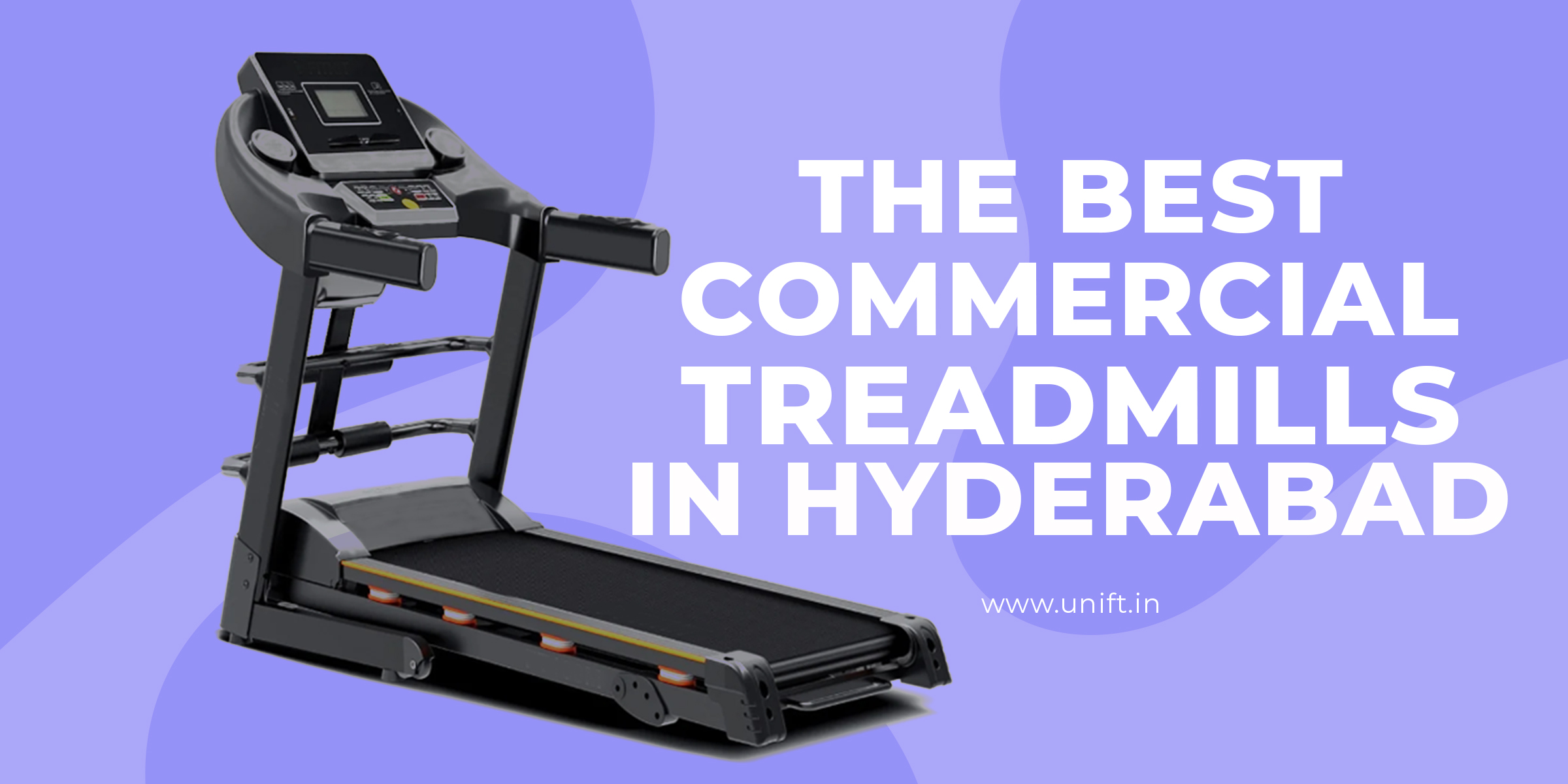 The Best Commercial Treadmills in Hyderabad, India